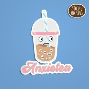 A pun sticker featuring the word 'Anxietea' written under a cup of boba tea with an anxious facial expression. Sticker is on a blue background with a sticky puns logo in the top right corner.