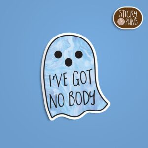 A pun sticker with the phrase 'I've Got No BODY' written on a ghost.  Sticker is on a blue background with a sticky puns logo in the top right corner.
