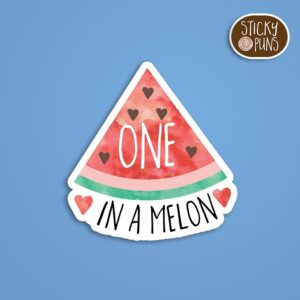 A pun sticker with the phrase 'One in a melon' written on a slice of watermelon with heart-shaped seeds.  Sticker is on a blue background with a sticky puns logo in the top right corner.
