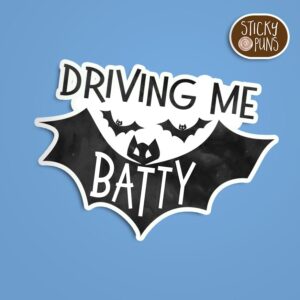 A pun sticker with the phrase 'driving me BATTY' featuring a bat.  Sticker is on a blue background with a sticky puns logo in the top right corner.