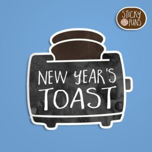 A pun sticker with the phrase 'New Year's TOAST' written on a toaster with toast . Sticker is on a blue background with a sticky puns logo in the top right corner.popping out