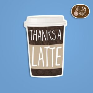 A pun sticker featuring the phrase 'Thanks a latte' written on a paper coffee cup. Sticker is on a blue background with a sticky puns logo in the top right corner.