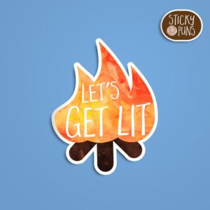 A pun sticker with the phrase 'Let's get lit' over a campfire. Sticker is on a blue background with a sticky puns logo in the top right corner.