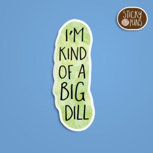 A pun sticker featuring a pickle with the phrase 'I'm kind of a big dill,' a fun gift idea for pickleball enthusiasts. Sticker is on a blue background with a sticky puns logo in the top right corner.
