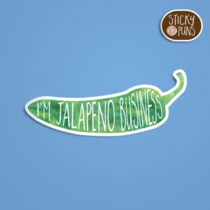 A jalapeno sticker with the pun 'I'm jalapeno business' written on it. Sticker is on a blue background with a sticky puns logo in the top right corner.