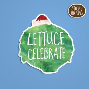 A whimsical Christmas pun sticker depicting a lettuce head donning a Santa hat, with the phrase "lettuce celebrate" in playful font. Sticker is on a blue background with a sticky puns logo in the top right corner.