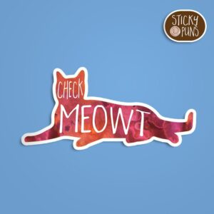 A pun sticker with the phrase 'Check MEOWt' featuring a cat. Sticker is on a blue background with a sticky puns logo in the top right corner.