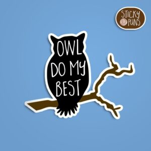 A pun sticker with the phrase 'OWL do my best' featuring an owl. Sticker is on a blue background with a sticky puns logo in the top right corner.