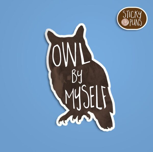 A pun sticker with the phrase 'Owl by myself' featuring an owl. Sticker is on a blue background with a sticky puns logo in the top right corner.