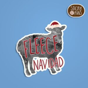 A pun sticker with the phrase 'fleece navidad' featuring a sheep wearing a christmas hat.  Sticker is on a blue background with a sticky puns logo in the top right corner.