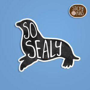 A pun sticker with the phrase 'so sealy' featuring a seal. Sticker is on a blue background with a sticky puns logo in the top right corner.