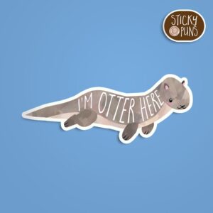 A pun sticker with the phrase 'I'm otter here' written on an otter sticker. Sticker is on a blue background with a sticky puns logo in the top right corner.