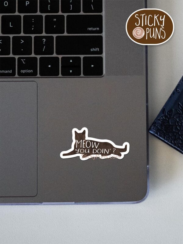 MEOW you doin? cat pun sticker shown stuck on a laptop