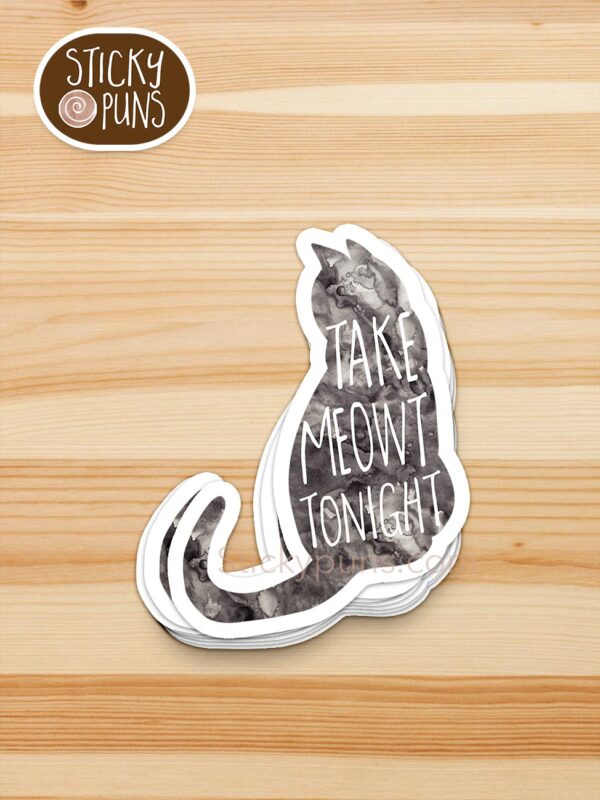 stack of Take MEOWT tonight - cute cat pun stickers