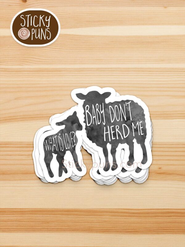 stack of what is love? baby don't herd me pun stickers