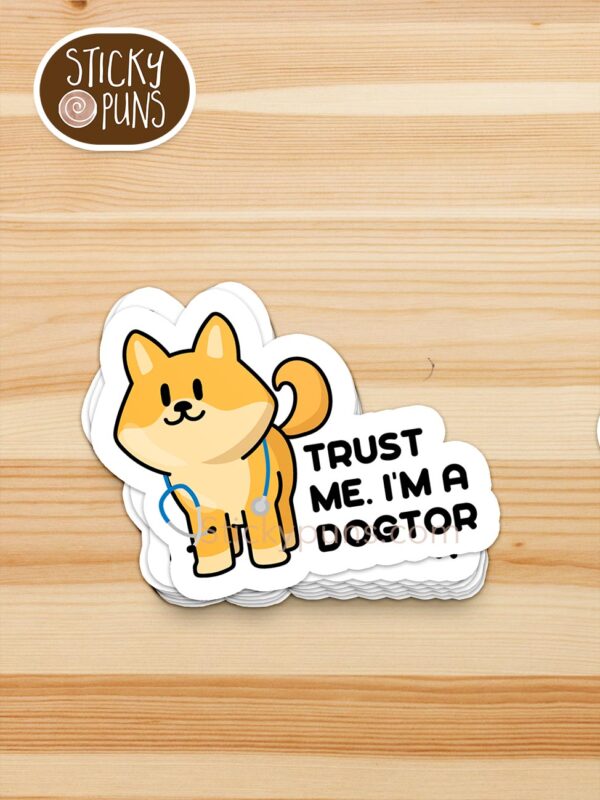 stack of Trust me, I'm a DOGtor - veterinarian pun sticker pun stickers