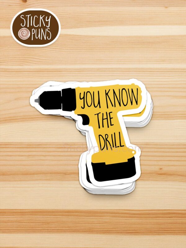 stack of you know the drill pun stickers