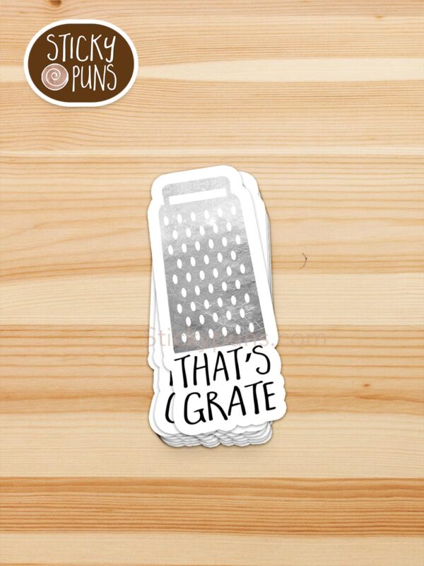 stack of that's grate pun stickers