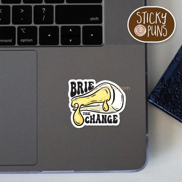 funny cheese pun sticker with Brie and motivational text