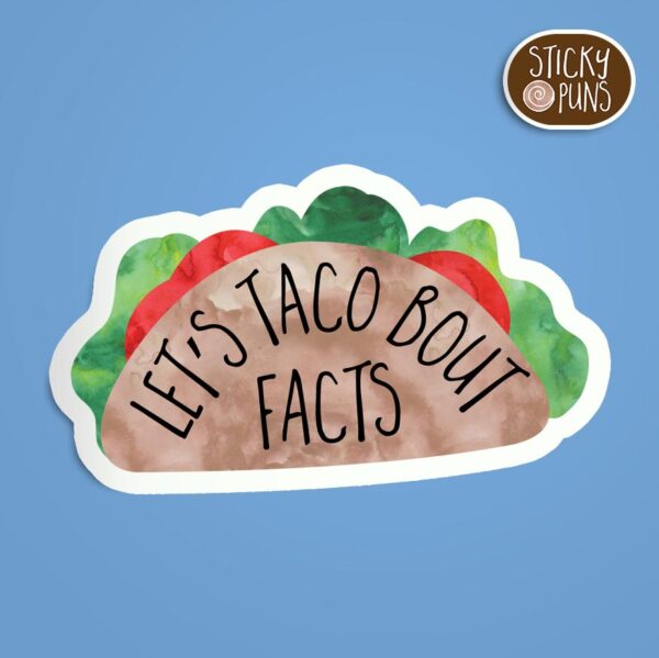 Witty Taco Sticker – Let’s Taco Bout Facts