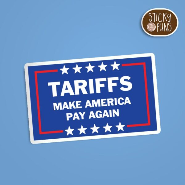 tariff what does it mean funny political sticker