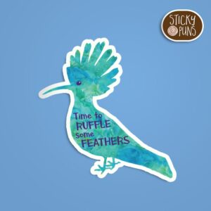 Time to Ruffle Some Feathers bird pun sticker