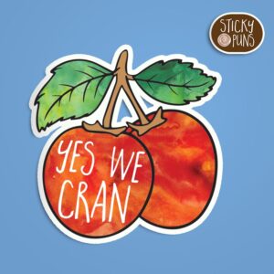 Funny Yes We Cran sticker - Rosie the Riveter-inspired pun